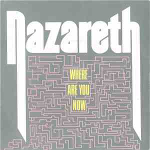 Nazareth  - Where Are You Now download flac