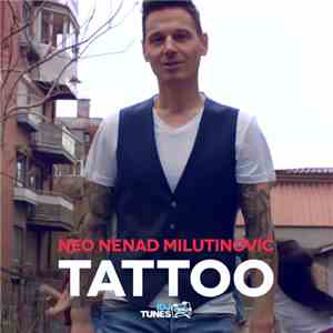 Neo Nenad Milutinović - Tattoo download flac