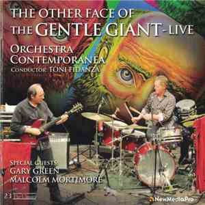 Orchestra Contemporanea - The Other Face Of The Gentle Giant - Live download flac