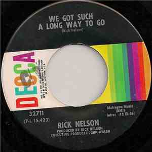 Ricky Nelson  - We Got Such A Long Way To Go download flac