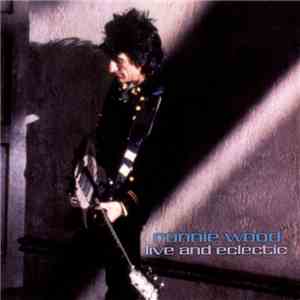 Ronnie Wood - Live And Eclectic download flac