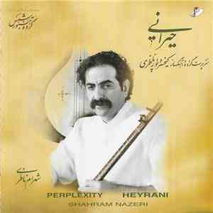 Shahram Nazeri - Perplexity Heyrani download flac