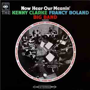 The Kenny Clarke Francy Boland Big Band - Now Hear Our Meanin' download flac