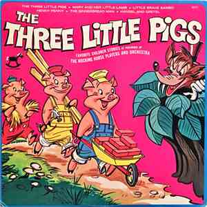 The Rocking Horse Players And Orchestra - The Three Little Pigs - Favorite Children Stories download flac