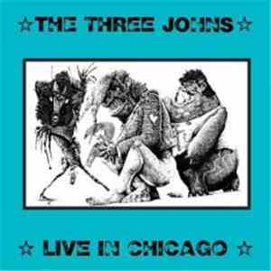 The Three Johns - Live In Chicago download flac
