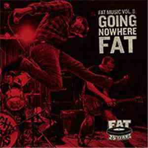 Various - Fat Music Vol. 8: Going Nowhere Fat download flac