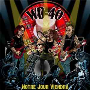 WD-40  - Notre Jour Viendra download flac