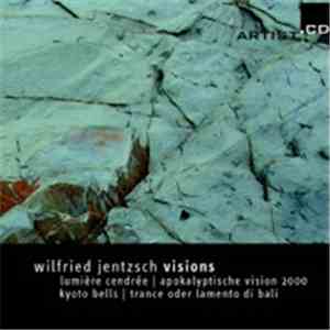 Wilfried Jentzsch - Visions download flac