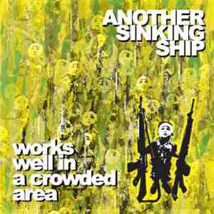 Another Sinking Ship - Works Well In A Crowded Area download flac