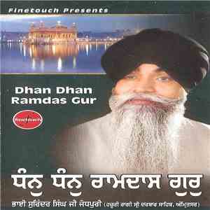 Bhai Surinder Singh Ji Jodhpuri - Dhan Dhan Ramdas Gur download flac