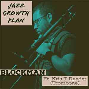 Blockman, Kris Reeder - Jazz Growth Plan download flac