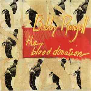 Bobby Rangell - The Blood Donation download flac