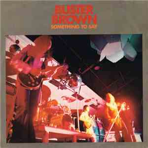 Buster Brown  - Something To Say download flac