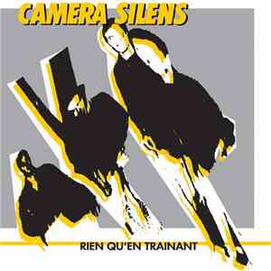 Camera Silens - Rien Qu'en Traînant download flac