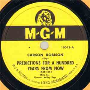 Carson Robison With His Pleasant Valley Boys - Predictions For A Hundred Years From Now / Ain't No Name As Purty As Arkansaw download flac