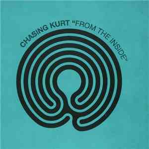 Chasing Kurt - From The Inside download flac