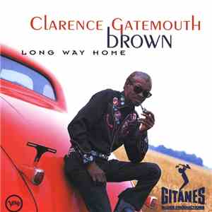 Clarence Gatemouth Brown - Long Way Home download flac