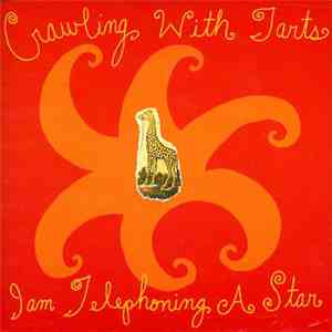 Crawling With Tarts - I Am Telephoning A Star download flac