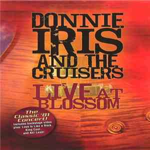 Donnie Iris And The Cruisers - Live At Blossom download flac