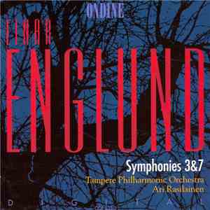 Einar Englund, Tampere Philharmonic Orchestra, Ari Rasilainen - Symphonies 3 & 7 download flac