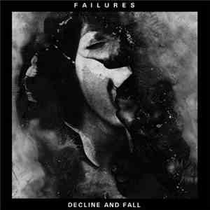 Failures  - Decline And Fall download flac