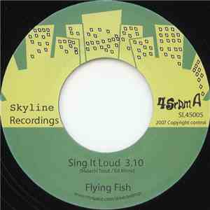 Flying Fish - Sing It Loud / If I Could Fly download flac