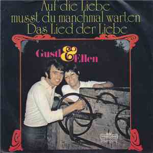 Gustl & Ellen - Auf Die Liebe Musst Du Manchmal Warten / Das Lied Der Liebe download flac