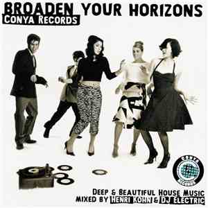 Henri Kohn & DJ Electric - Broaden Your Horizons (Conya Records) download flac
