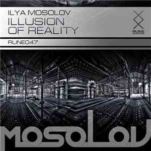 Ilya Mosolov - Illusion Of Reality download flac