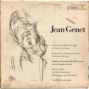 Jean Genet - Scenes From: The Blacks, The Maids, The Balcony, The Screens / Readings From: Our Lady Of The Flowers, The Miracle Of The Rose download flac