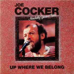 Joe Cocker - Up Where We Belong (Absolutely Greatest Hits) download flac