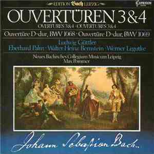 Johann Sebastian Bach, Ludwig Güttler, Eberhard Palm, Walter Heinz Bernstein, Werner Legutke, Neues Bachisches Collegium Musicum Leipzig, Max Pommer - Ouvertüren 3&4 download flac