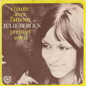 Julie Bergen - Chante Avec L'Amour / Premier Soleil download flac