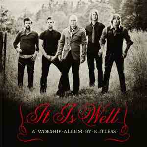 Kutless - It Is Well download flac