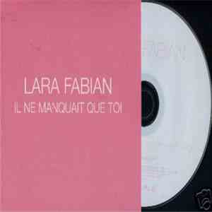 Lara Fabian - Il Ne Manquait Que Toi download flac