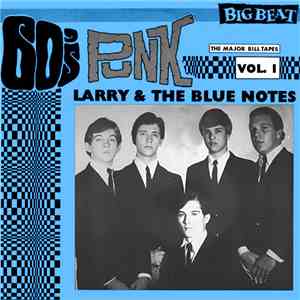 Larry & The Blue Notes - The Major Bill Tapes Vol.1 download flac