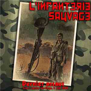 L'Infanterie Sauvage - Dernier Assaut - Live À Juvisy-sur-Orge, 9 Juin 1984 download flac
