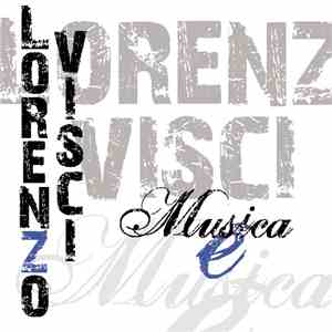 Lorenzo Visci - Musica È download flac