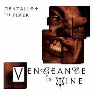 Mentallo + The Fixer - Vengeance Is Mine download flac
