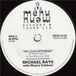 Michael Raye With Wayne Cobham - No Love Intended download flac