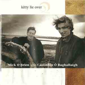 Mick O'Brien agus Caomhín O'Raghaillaigh - Kitty Lie Over download flac