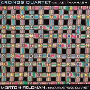 Morton Feldman - Kronos Quartet With Aki Takahashi - Piano And String Quartet download flac