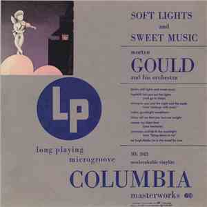 Morton Gould And His Orchestra - Soft Lights And Sweet Music download flac