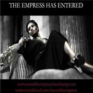 Naomi The Empress - The Empress Has Entered - Mixtape Part 1 download flac