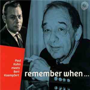 Paul Kuhn Meets Bert Kaempfert - Remember When ... download flac