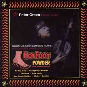 Peter Green Splinter Group - Hotfoot Powder / Robert Johnson Songbook (Robert Johnson Complete Works Including Robert Johnson Songbook & Hotfoot Powder) download flac
