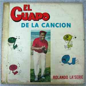 Rolando La'Serie - El Guapo De La Cancion download flac