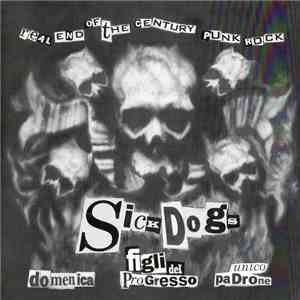 Sick Dogs - Real End Of The Century Punk Rock download flac