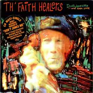 Th' Faith Healers - Don't Jones Me - And Then Some download flac