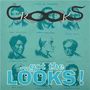 The Crooks  - ...Got The Looks! download flac